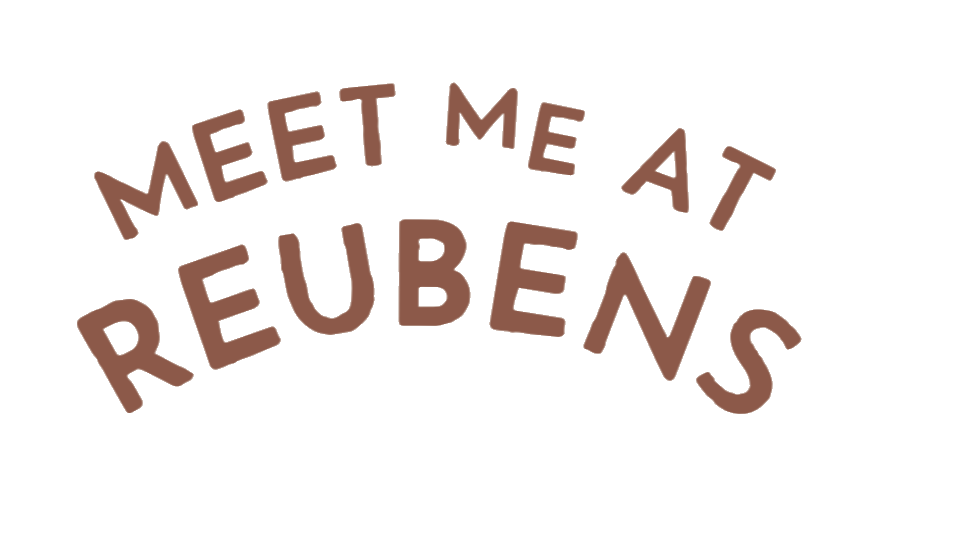 Meet Me at Reubens